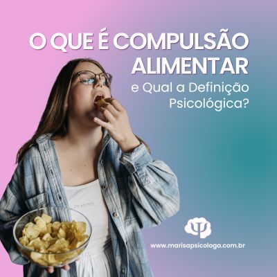 O Que É Compulsão Alimentar