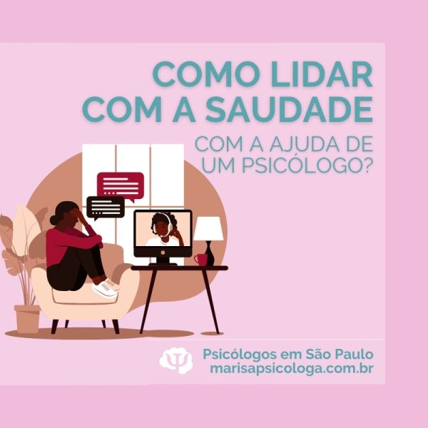 Como lidar com a saudade